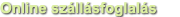 Online szállásfoglalás